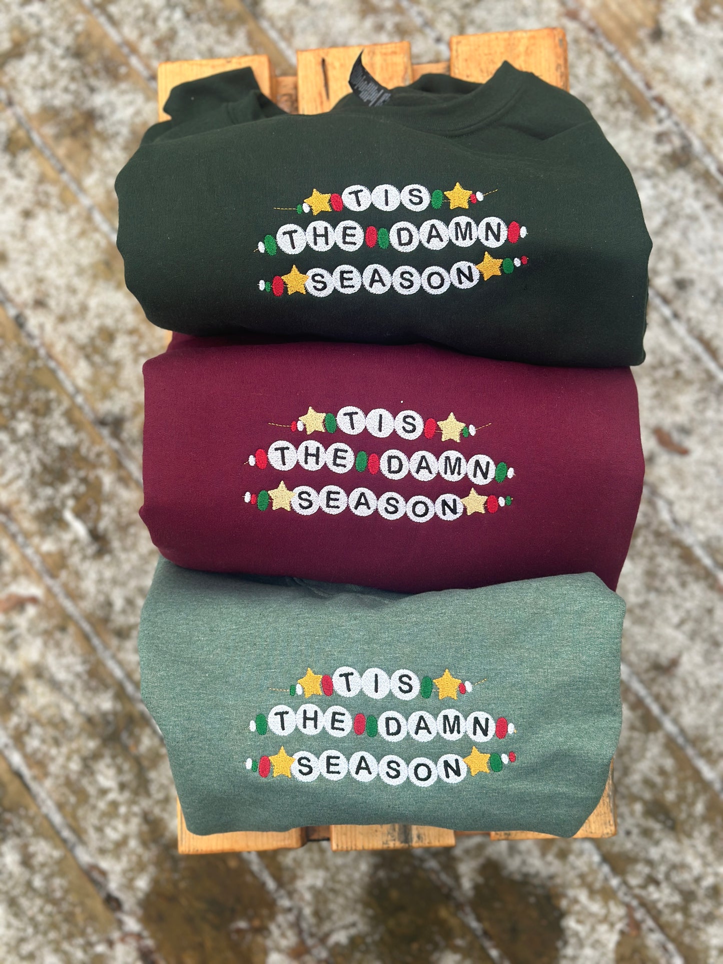 TS Tis the Damn Season Embroidered Sweatshirt