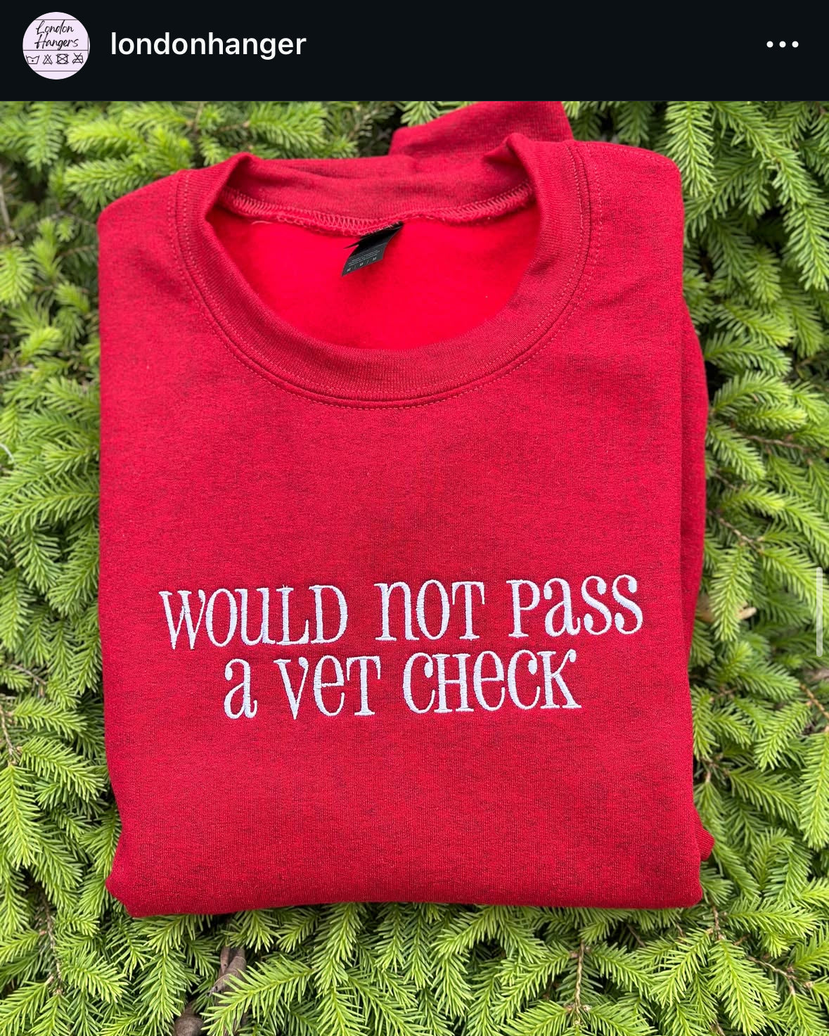 Would not pass a vet check embroidered crewneck or hoodie